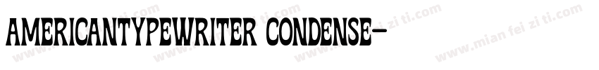 americantypewriter condense字体转换
